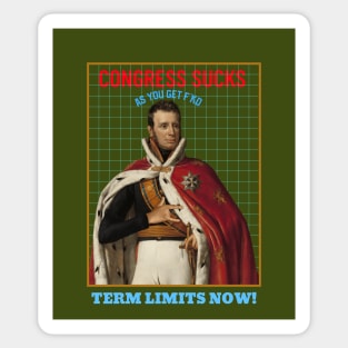 Stand Up for America Congress Sucks - Term Limits Now Sticker